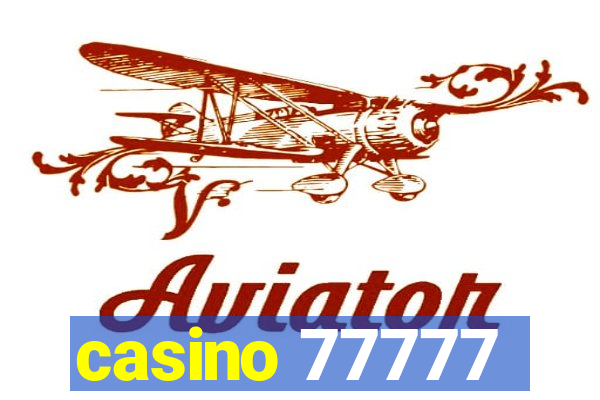 casino 77777