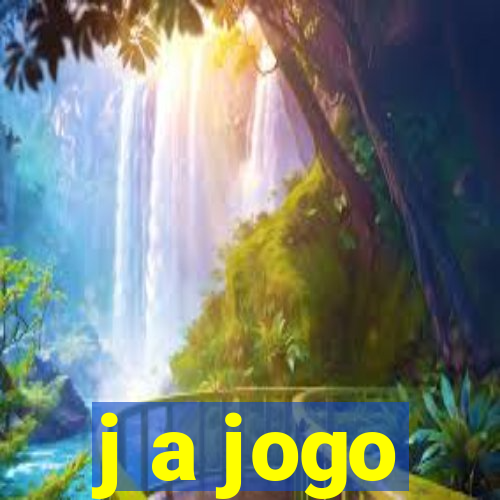 j a jogo