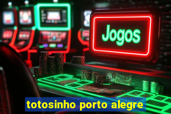 totosinho porto alegre