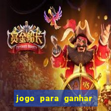 jogo para ganhar dinheiro rápido e fácil