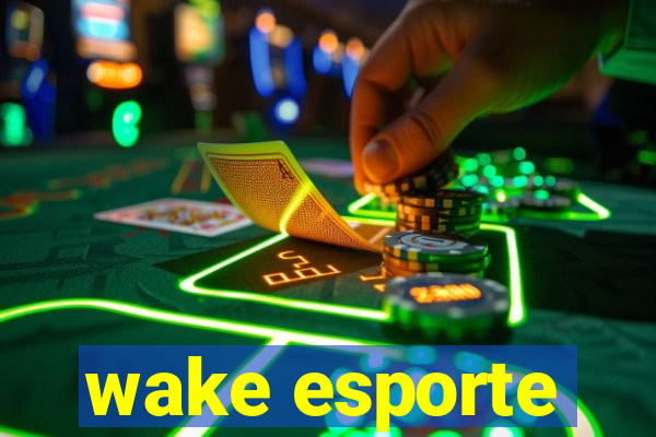 wake esporte