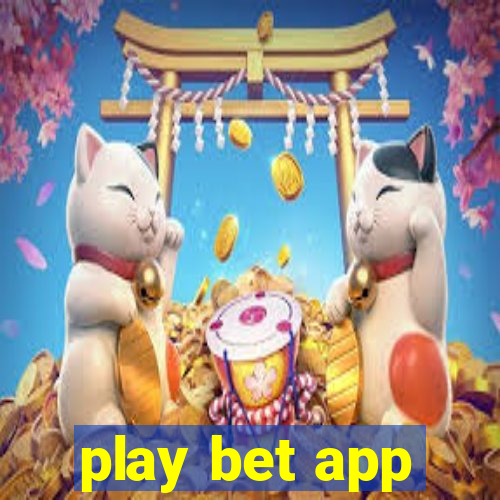 play bet app