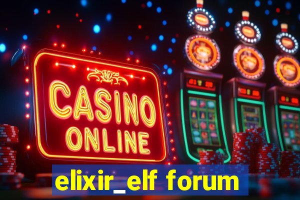 elixir_elf forum