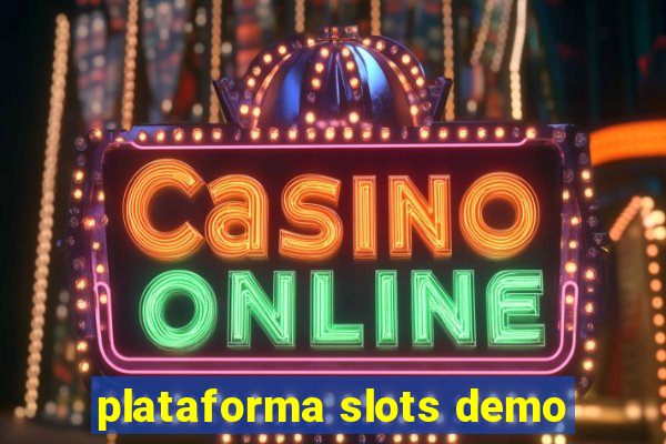 plataforma slots demo