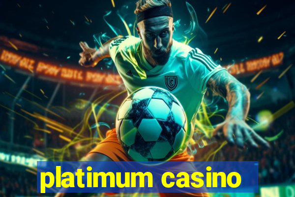 platimum casino