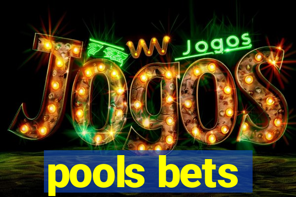 pools bets