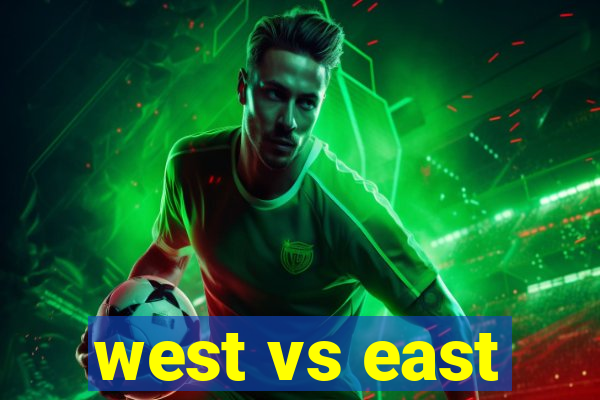 west vs east