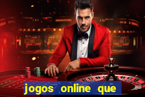 jogos online que ganham dinheiro de verdade