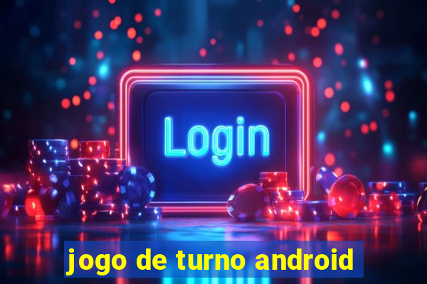 jogo de turno android