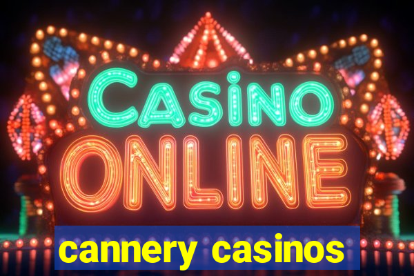 cannery casinos