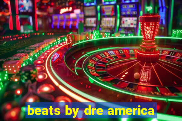 beats by dre america