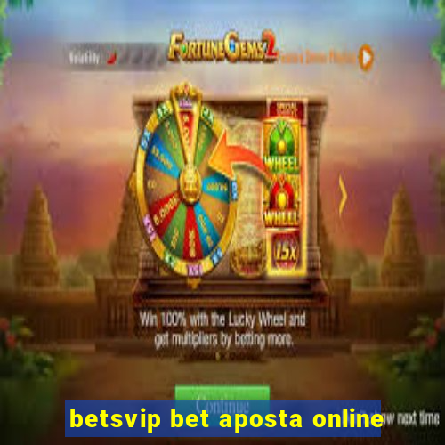 betsvip bet aposta online