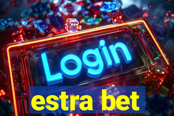 estra bet