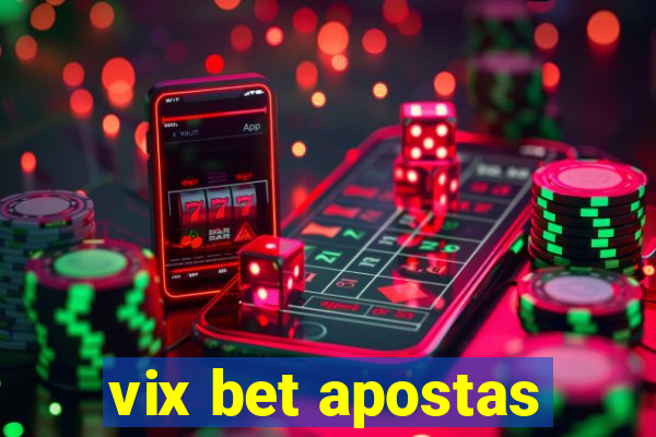 vix bet apostas