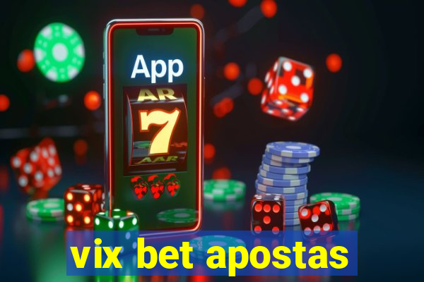 vix bet apostas