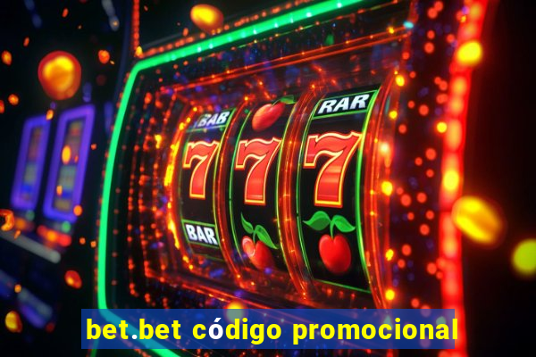 bet.bet código promocional