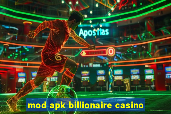 mod apk billionaire casino