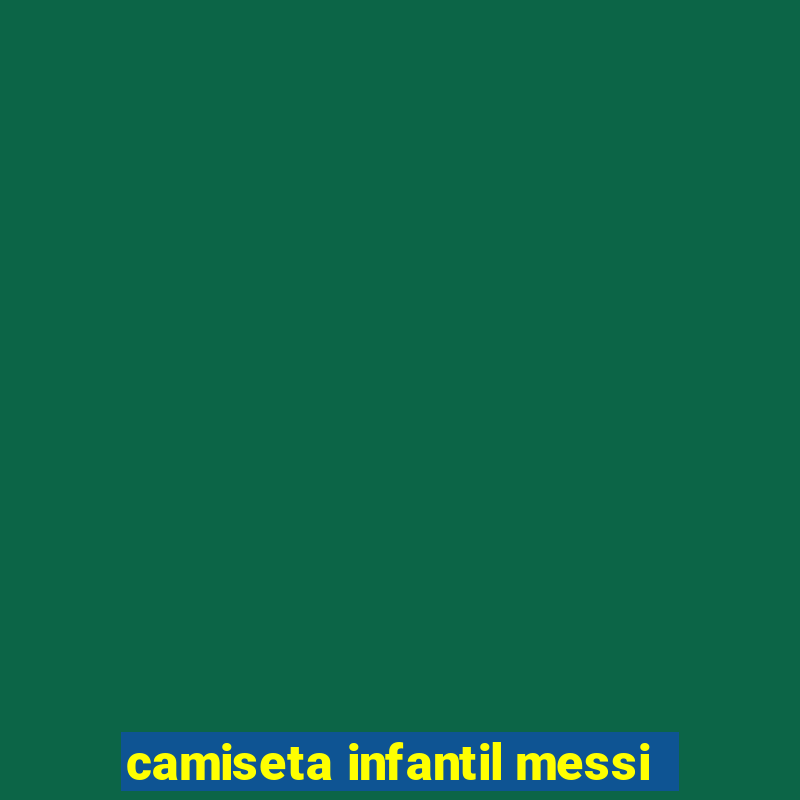 camiseta infantil messi