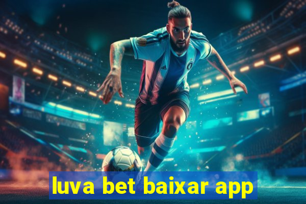 luva bet baixar app