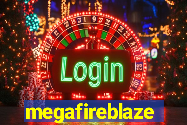 megafireblaze