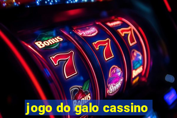 jogo do galo cassino