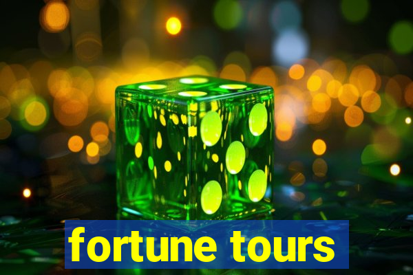 fortune tours