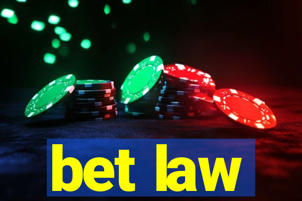 bet law