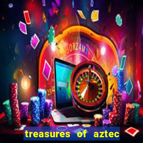 treasures of aztec slot demo