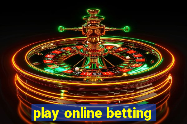 play online betting