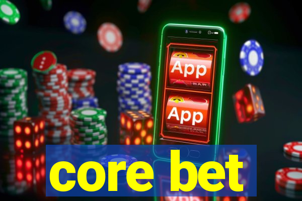 core bet