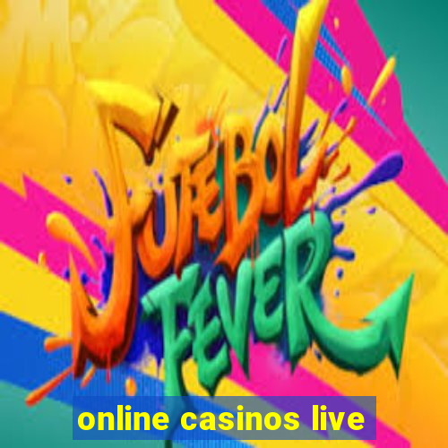 online casinos live