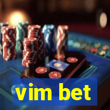 vim bet