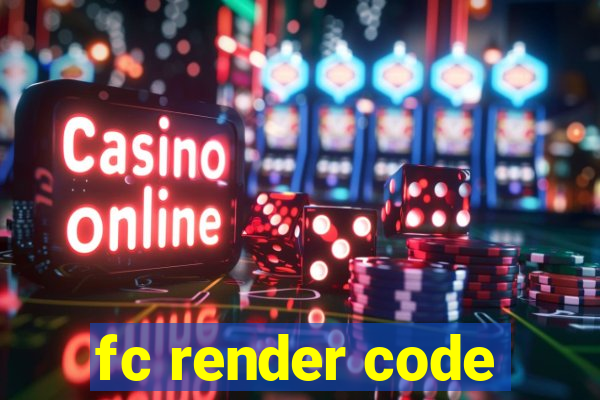 fc render code