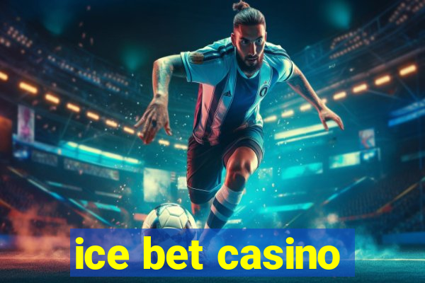 ice bet casino