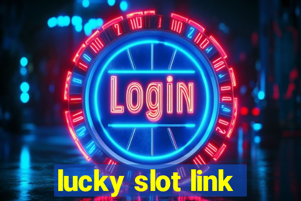 lucky slot link