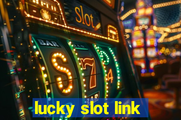 lucky slot link