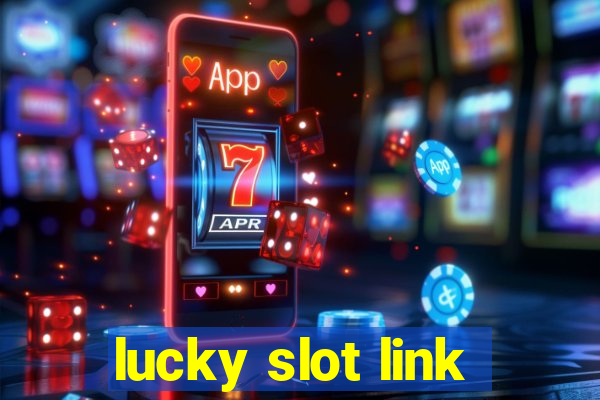 lucky slot link