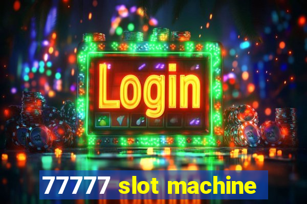 77777 slot machine