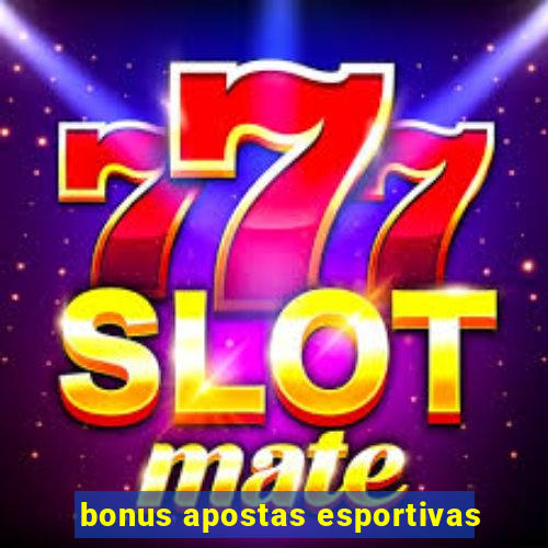 bonus apostas esportivas