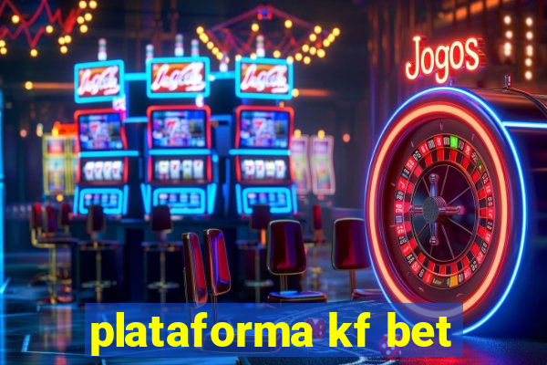 plataforma kf bet