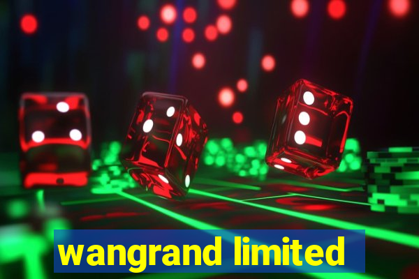 wangrand limited