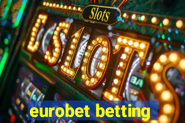 eurobet betting