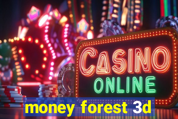 money forest 3d