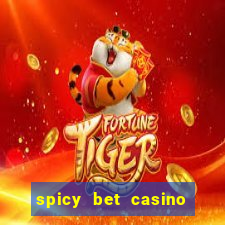 spicy bet casino como funciona